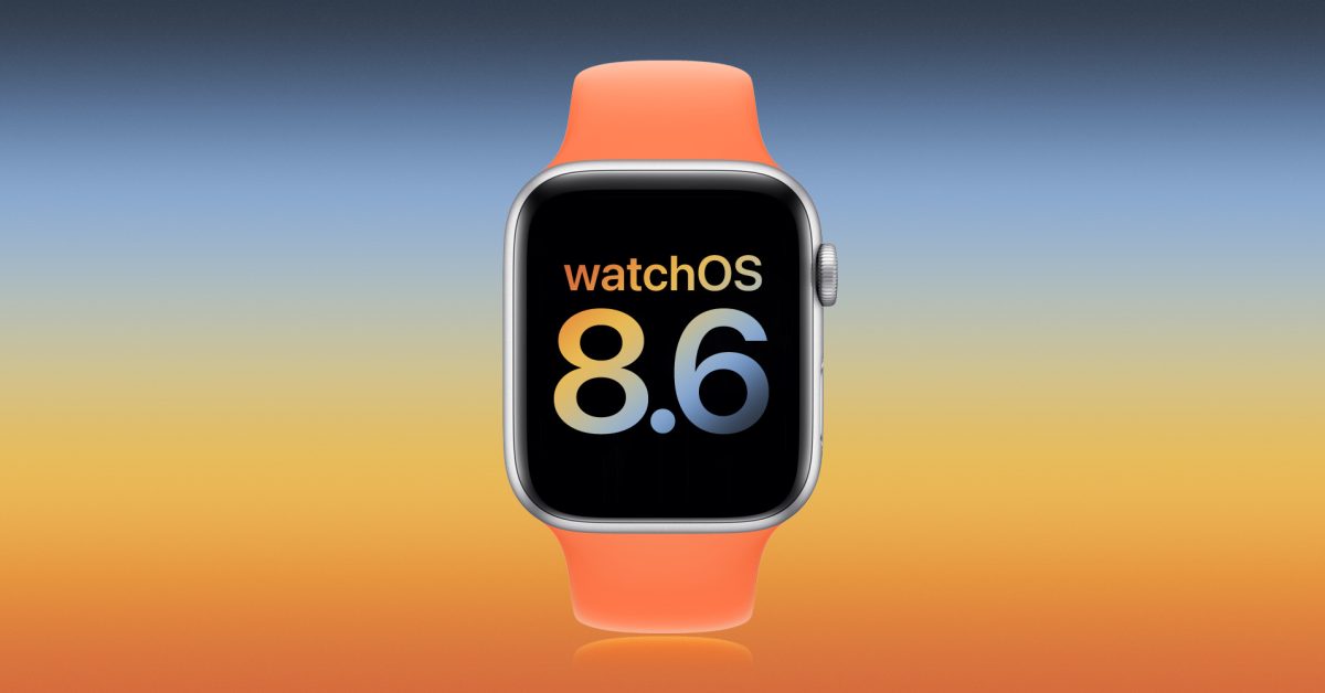 Apple releases watchOS 8.6 beta 1 to developers